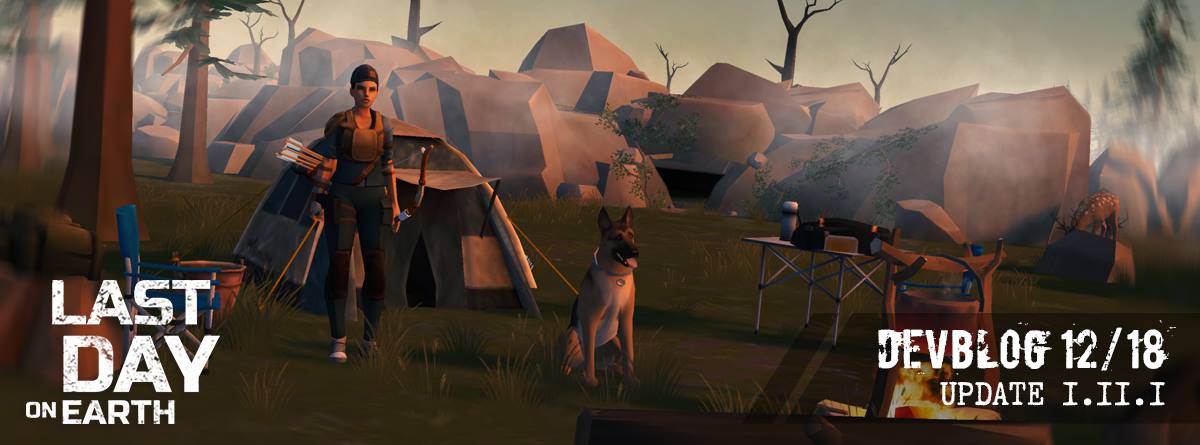 Devblog 18 12 Mise A Jour 1 11 1 Camp Des Chasseurs Last Day On Earth Survival